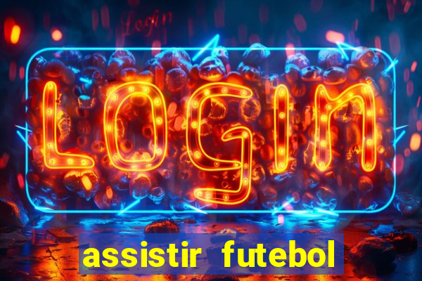 assistir futebol online multi canais